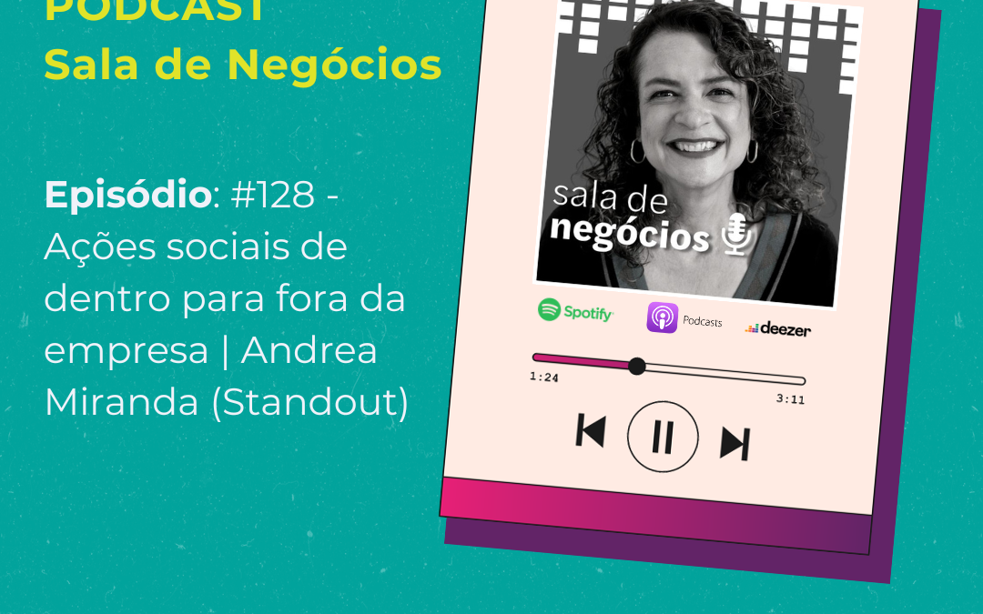 Standout no podcast Sala de Negócios